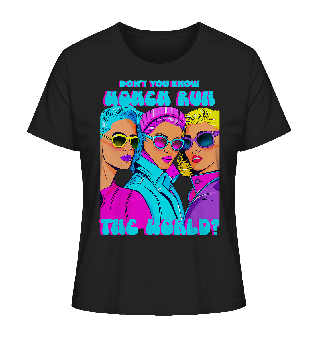 POP Art Women Run The World Fashion Statement T-Shirt in schwarz