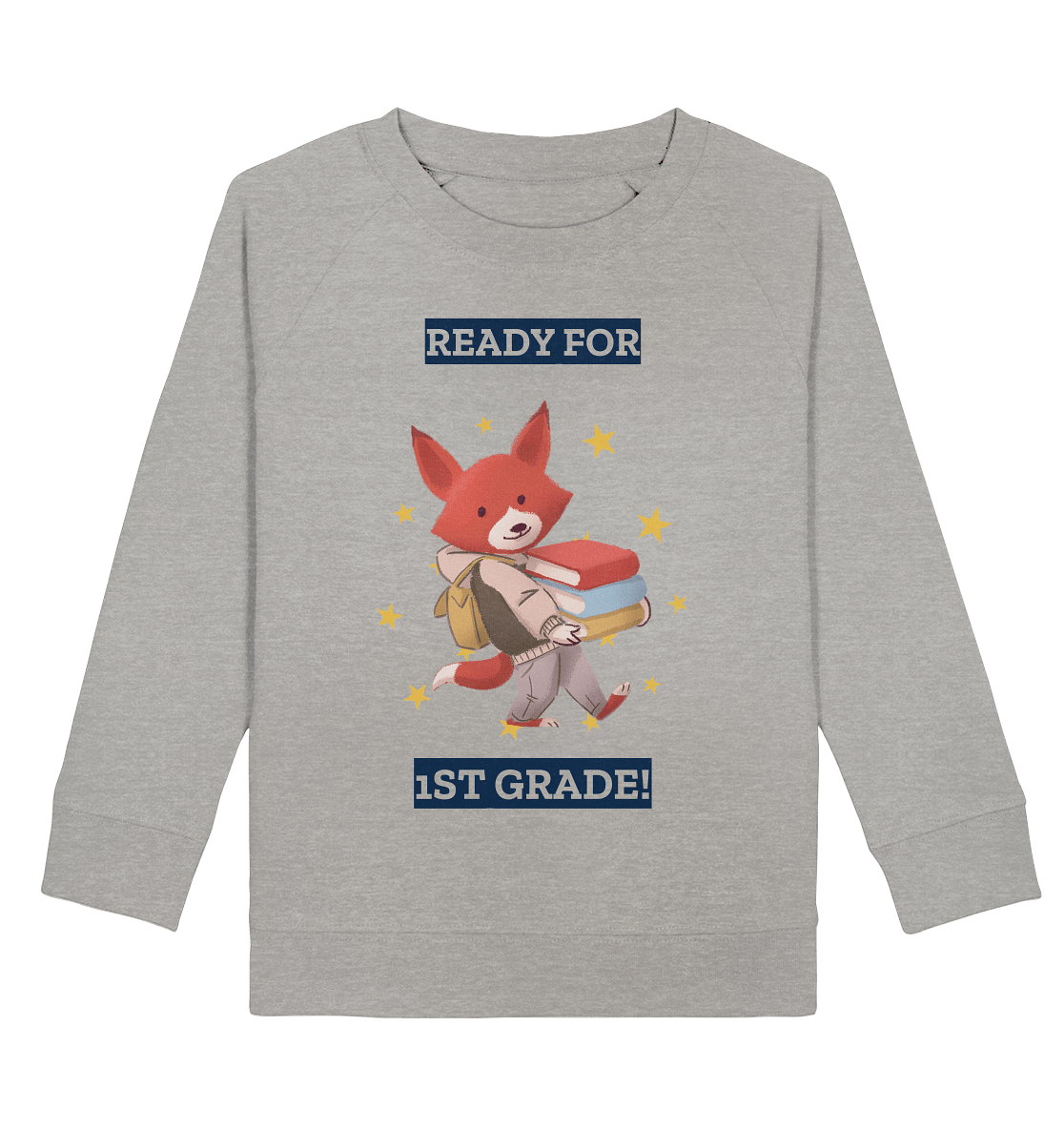 Kinder Sweatshirt "Ready for 1st Grade!"