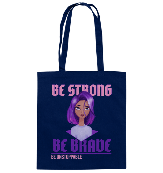  Baumwolltasche in french navy handgezeichnetes Cartoon mit lila-violett Ombré Haarfarbe und  Beschriftung "be strong be brave be unstoppable.