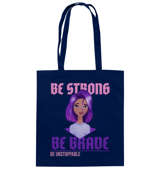  Baumwolltasche in french navy handgezeichnetes Cartoon mit lila-violett Ombré Haarfarbe und  Beschriftung "be strong be brave be unstoppable.