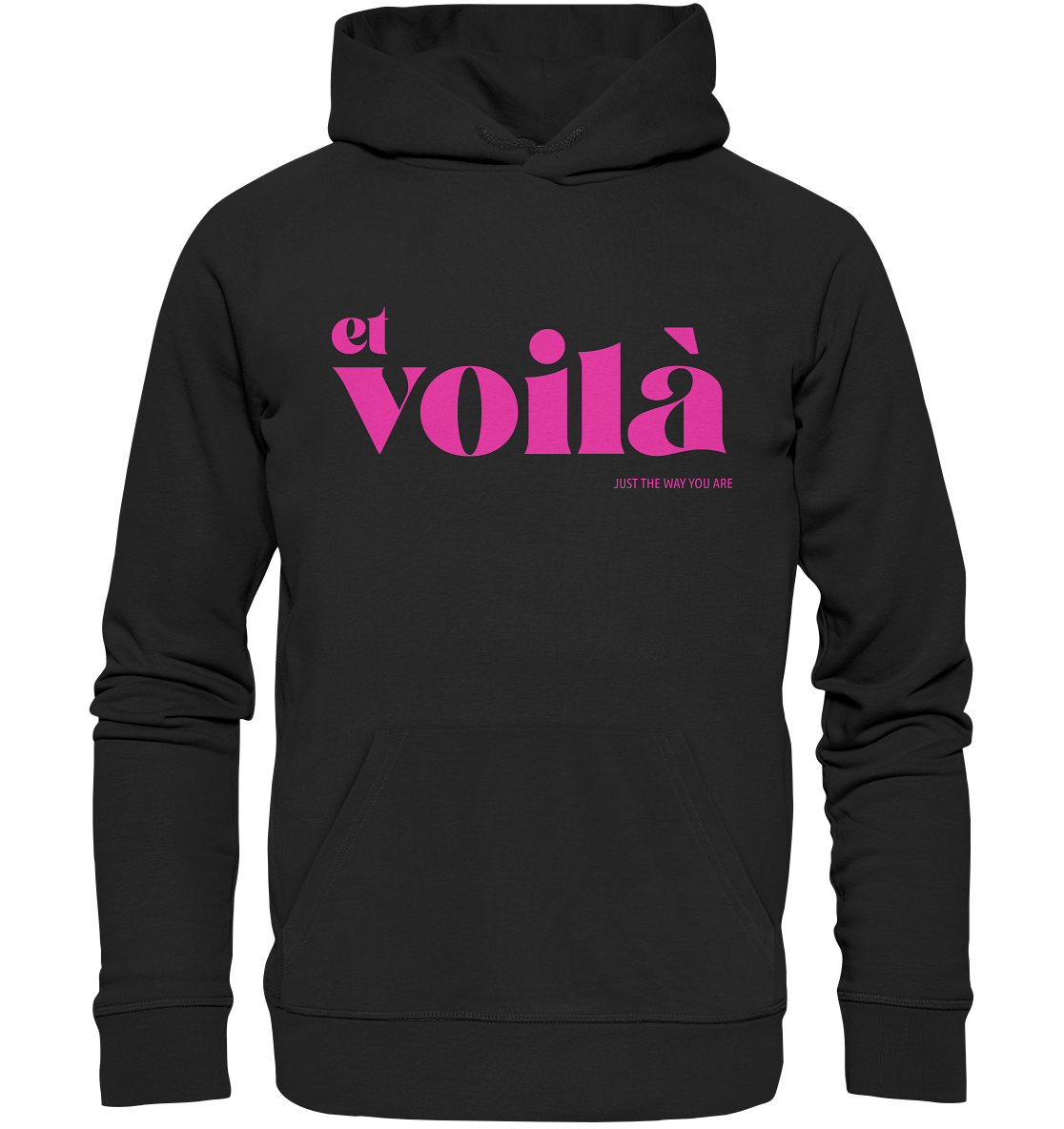 Et voilà Design. Trendiges Hoodie mit coolen Statement, Et voilà - Just the way you are pullover in schwarz lettering in pink