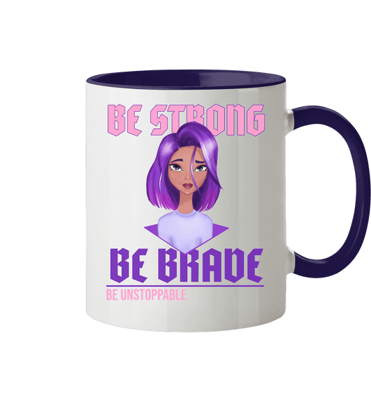 Tasse mit handgezeichneten Cartoon Design mit lila-violett Ombré Haarfarbe und  Beschriftung "be strong be brave be unstoppable